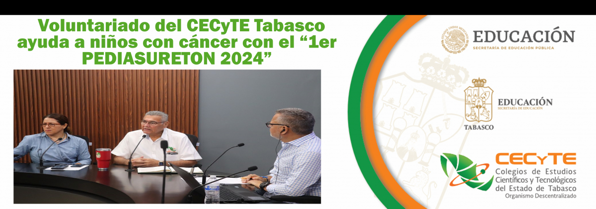 Voluntariado del CECyTE Tabasco ayuda a niños con cáncer con el “1er PEDIASURETON 2024”