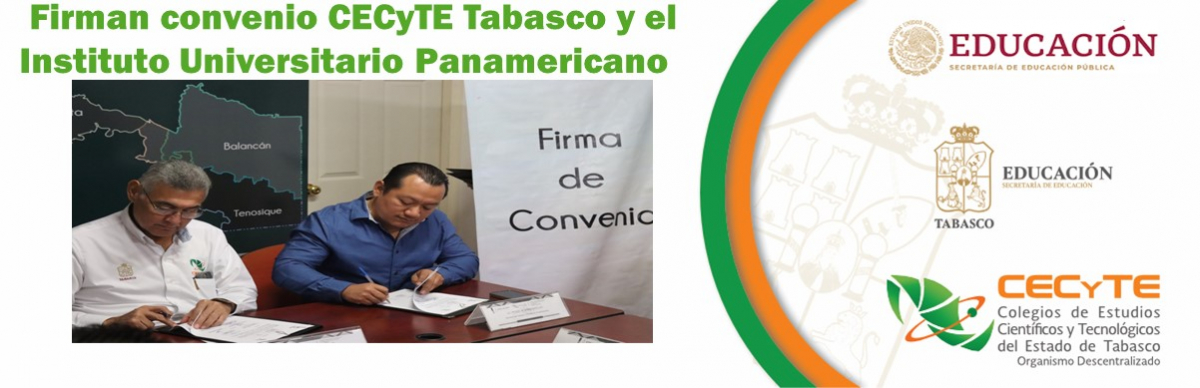 Firman convenio de colaboración CECyTE Tabasco y el Instituto Universitario Panamericano