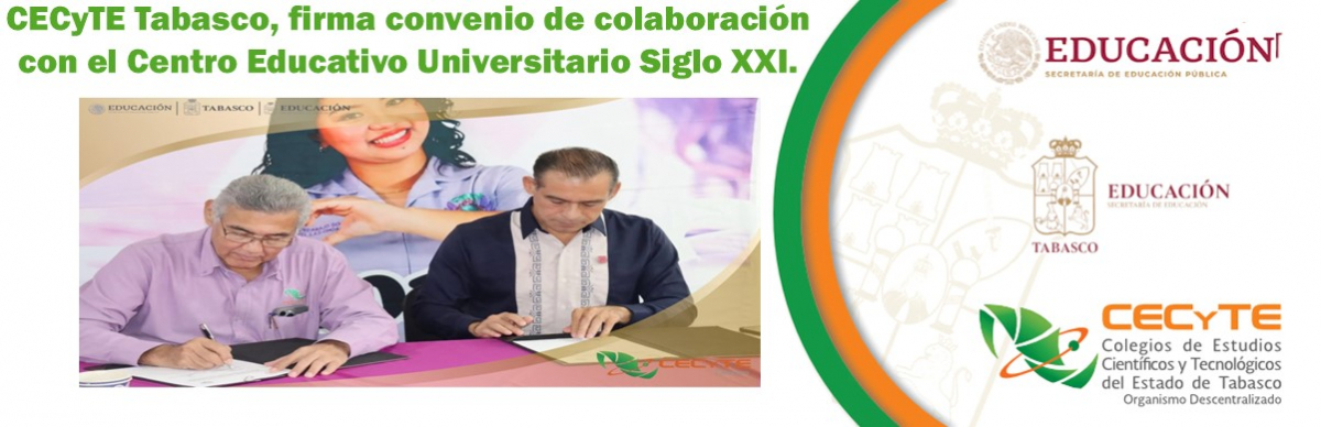 El CECyTE Tabasco, firma convenio de colaboración con el Centro Educativo Universitario Siglo XXI. 