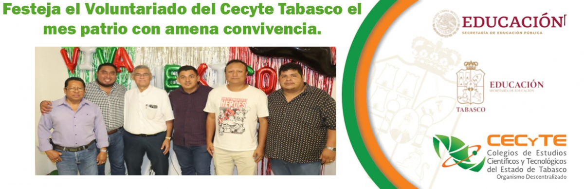 Festeja el Voluntariado del Cecyte Tabasco el mes patrio con amena convivencia. 