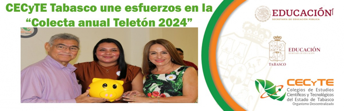 CECyTE Tabasco une esfuerzos en la “Colecta anual Teletón 2024”