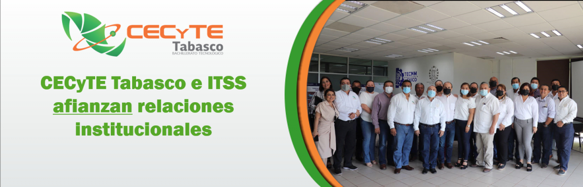 CECyTE Tabasco e ITSS afianzan
relaciones institucionales            