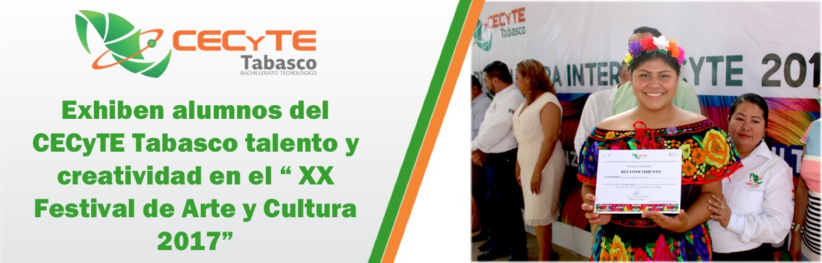 Exhiben alumnos del CECyTE Tabasco talento y creatividad en el “ XX Festival de Arte y Cultura 2017â€