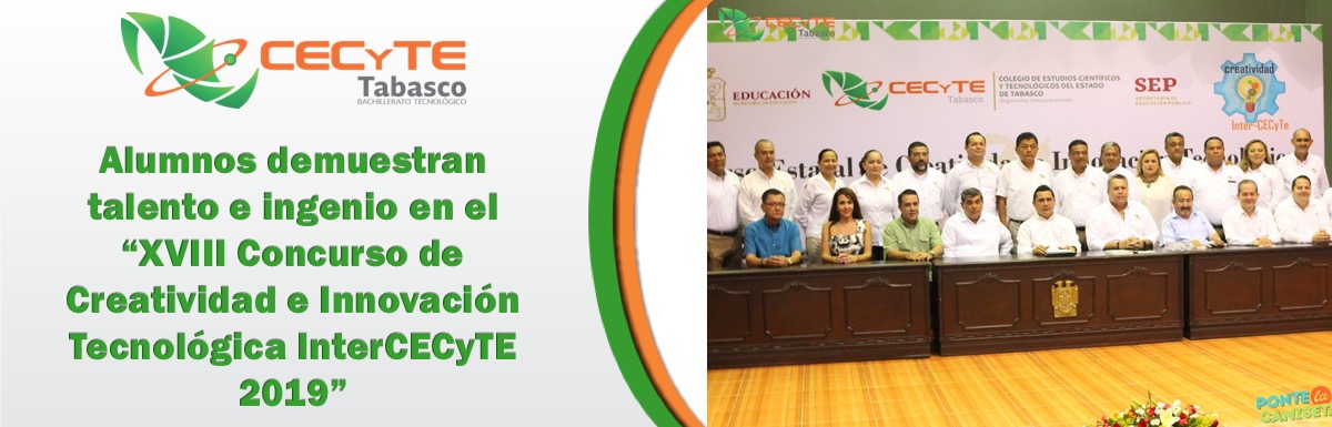 Alumnos demuestran talento e ingenio en el “XVIII Concurso de Creatividad e Innovación Tecnológica InterCECyTE 2019â€