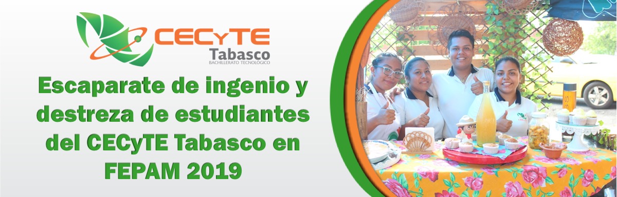Escaparate de ingenio y destreza de estudiantes del CECyTE Tabasco en FEPAM 2019